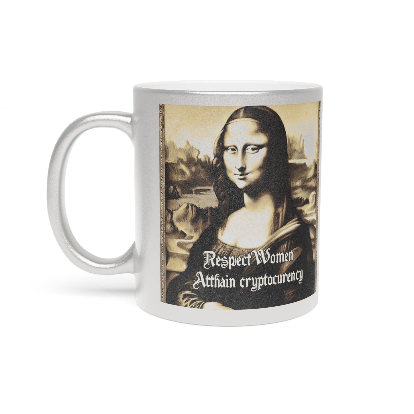 Respect women, Atthain cryptocurrency Metallic Mug (Silver\Gold)