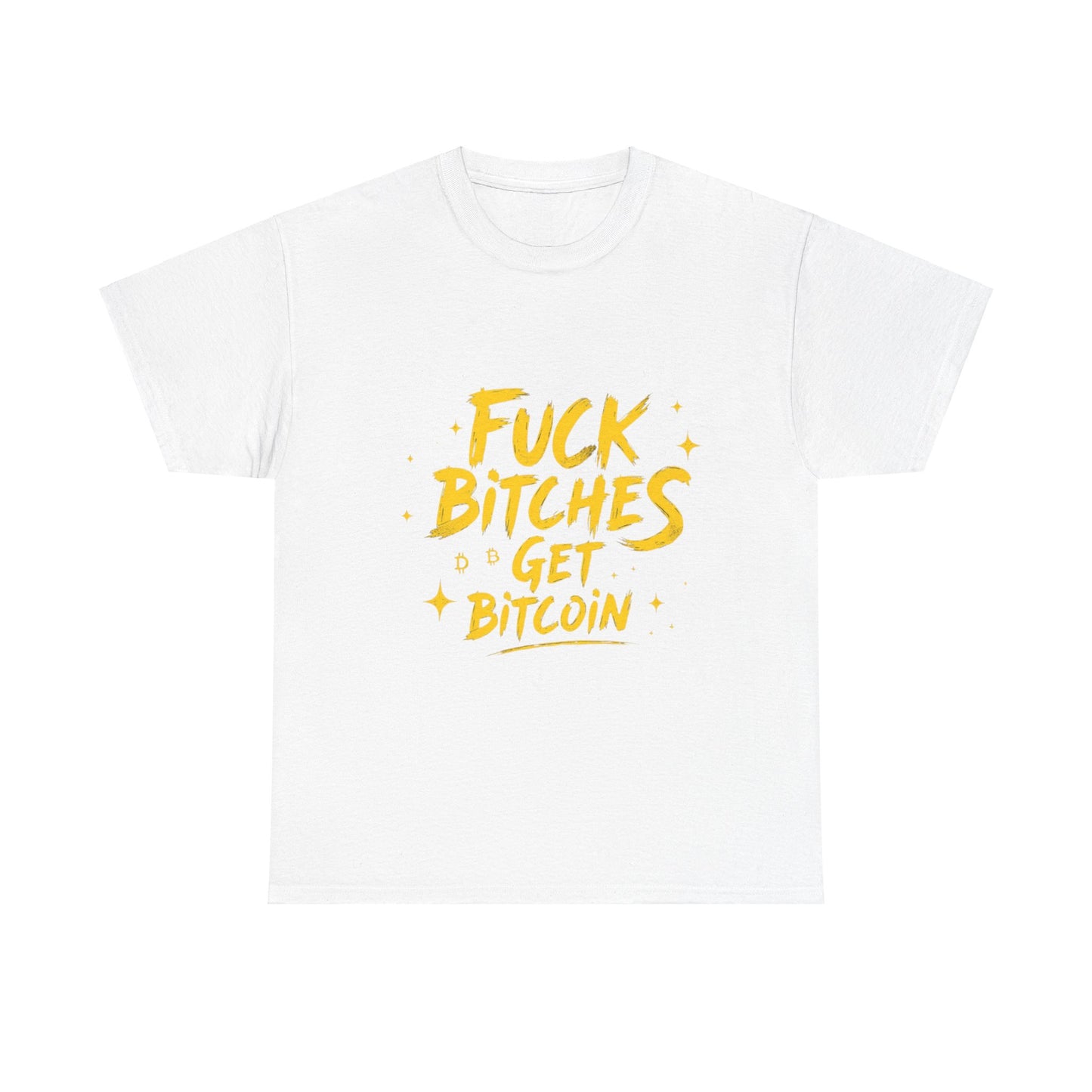 Fuck Bitches Get Bitcoin Heavy Cotton Tee