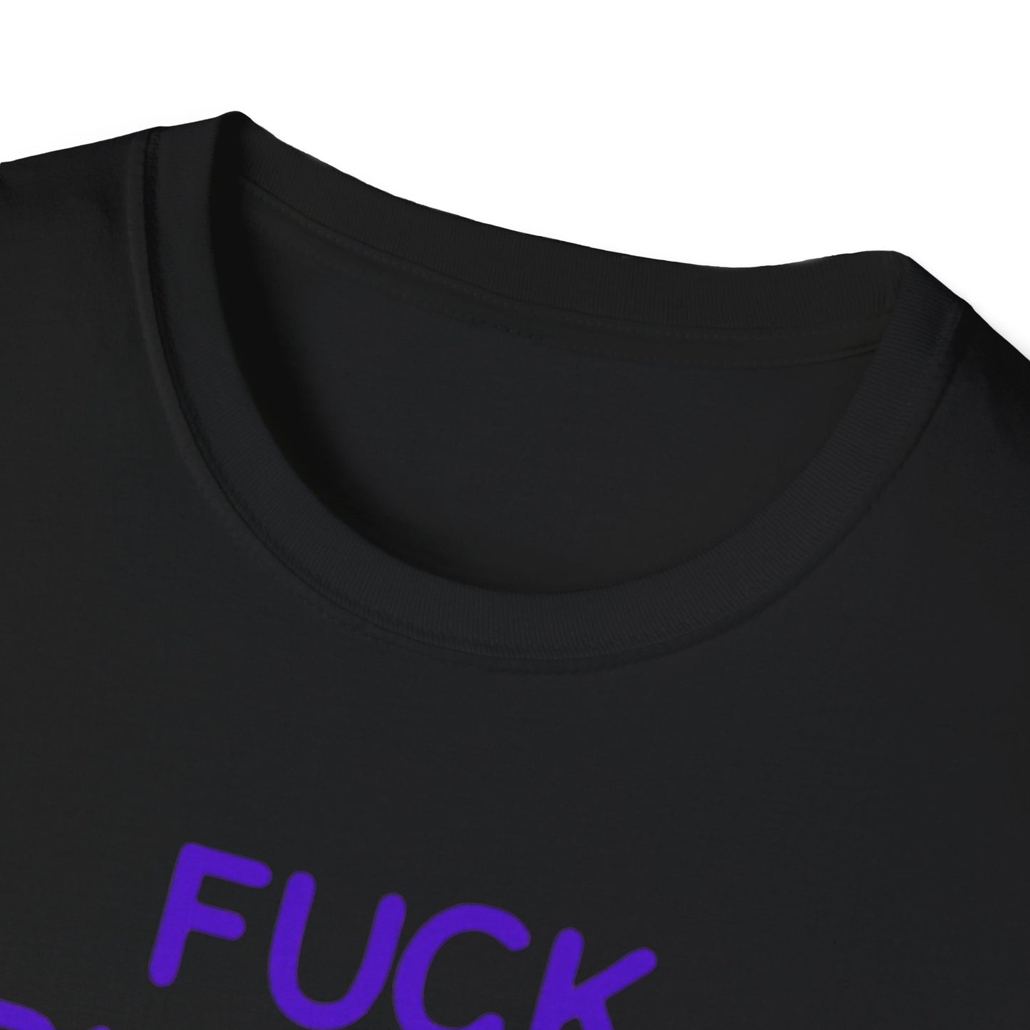 Fuck Bitches Get $Purpe Unisex Softstyle T-Shirt