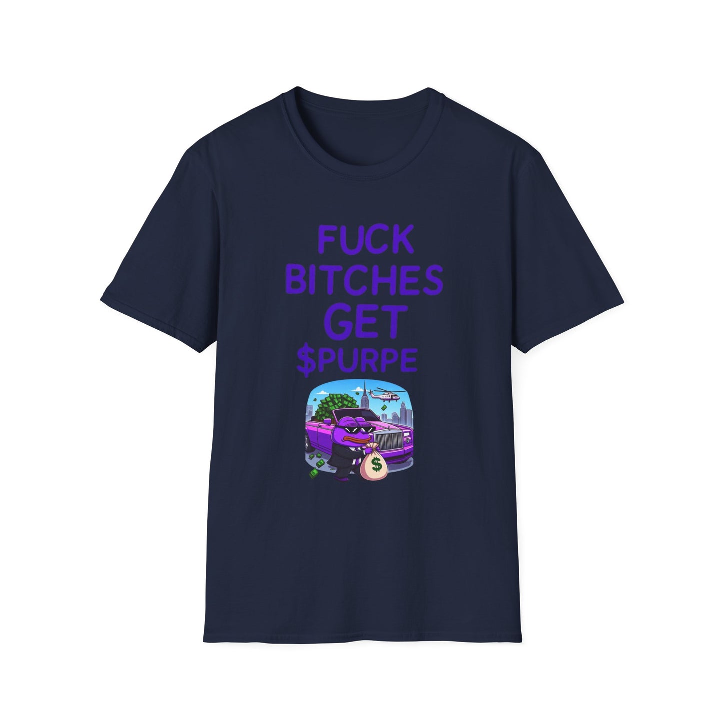 Fuck Bitches Get $Purpe Unisex Softstyle T-Shirt