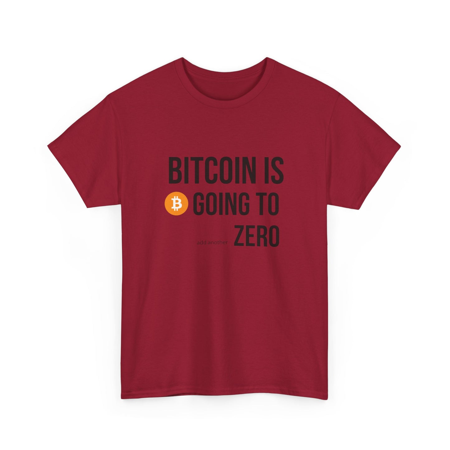 Bitcoin is Going to ZERO Heavy Cotton Tee