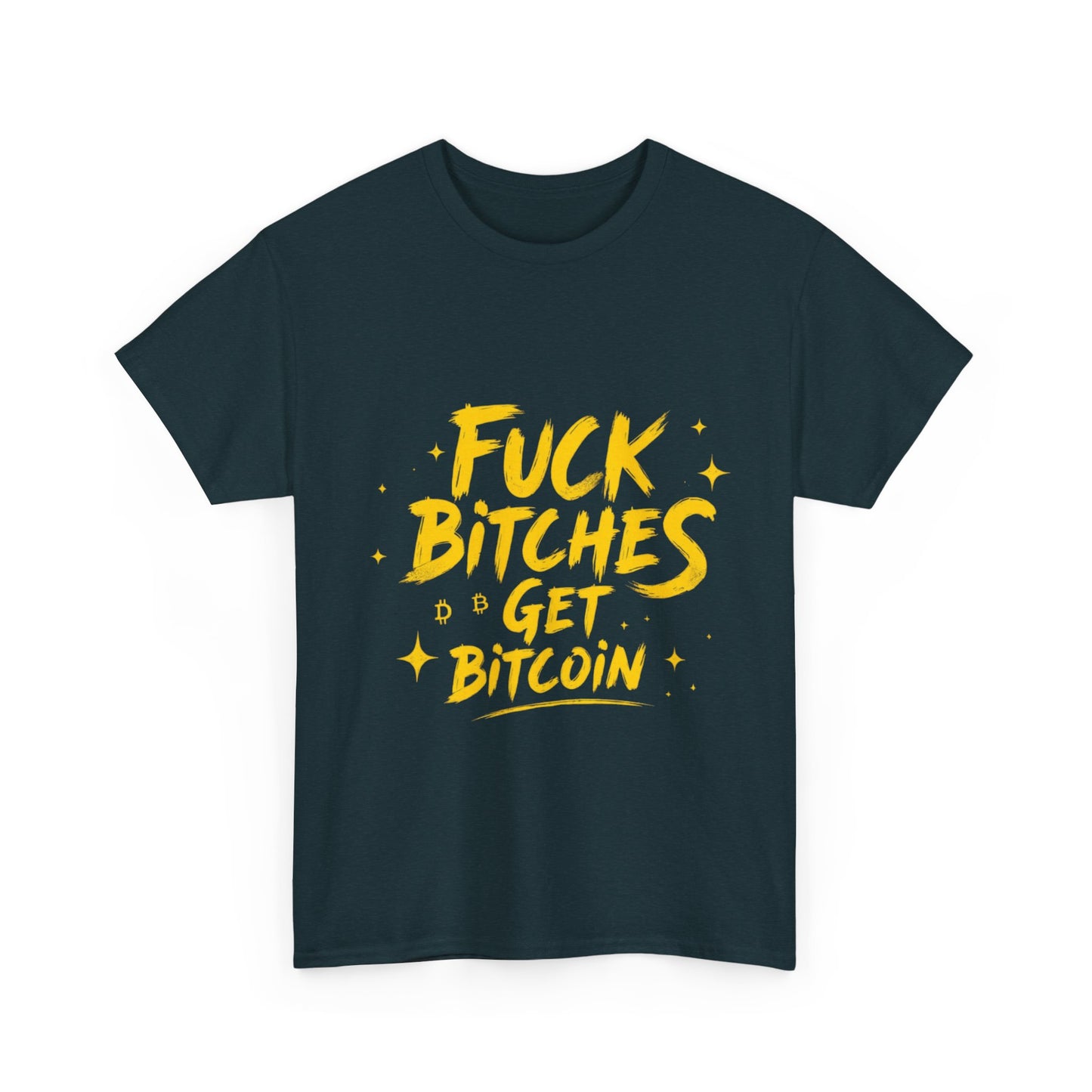 Fuck Bitches Get Bitcoin Heavy Cotton Tee