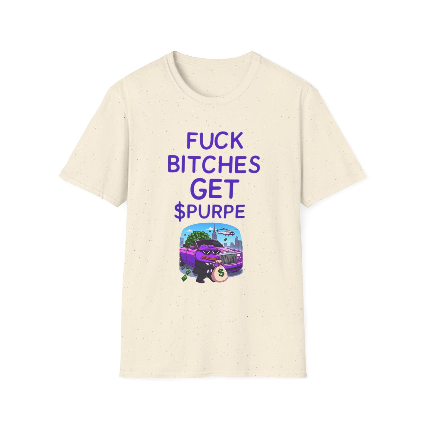 Fuck Bitches Get $Purpe Unisex Softstyle T-Shirt