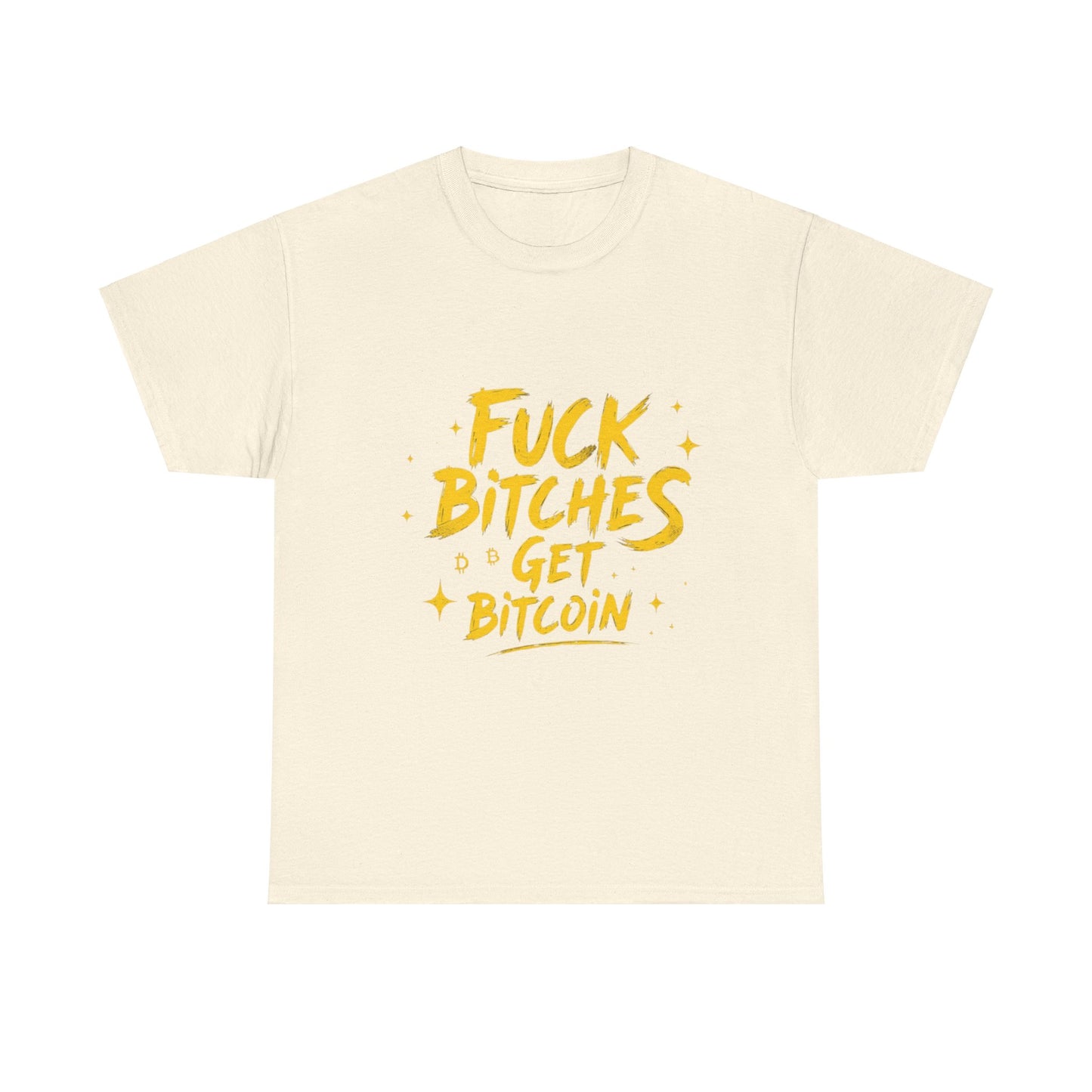 Fuck Bitches Get Bitcoin Heavy Cotton Tee