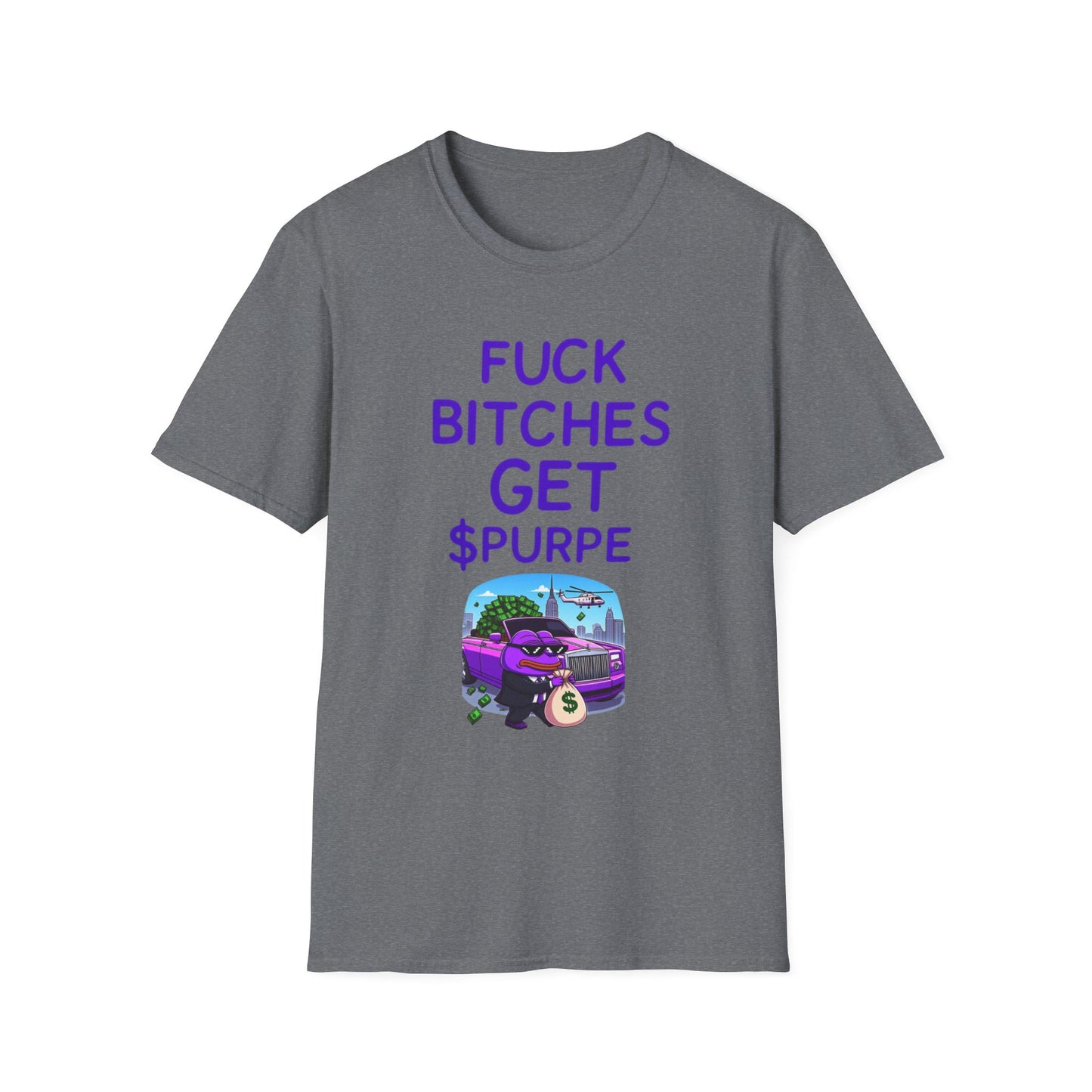 Fuck Bitches Get $Purpe Unisex Softstyle T-Shirt