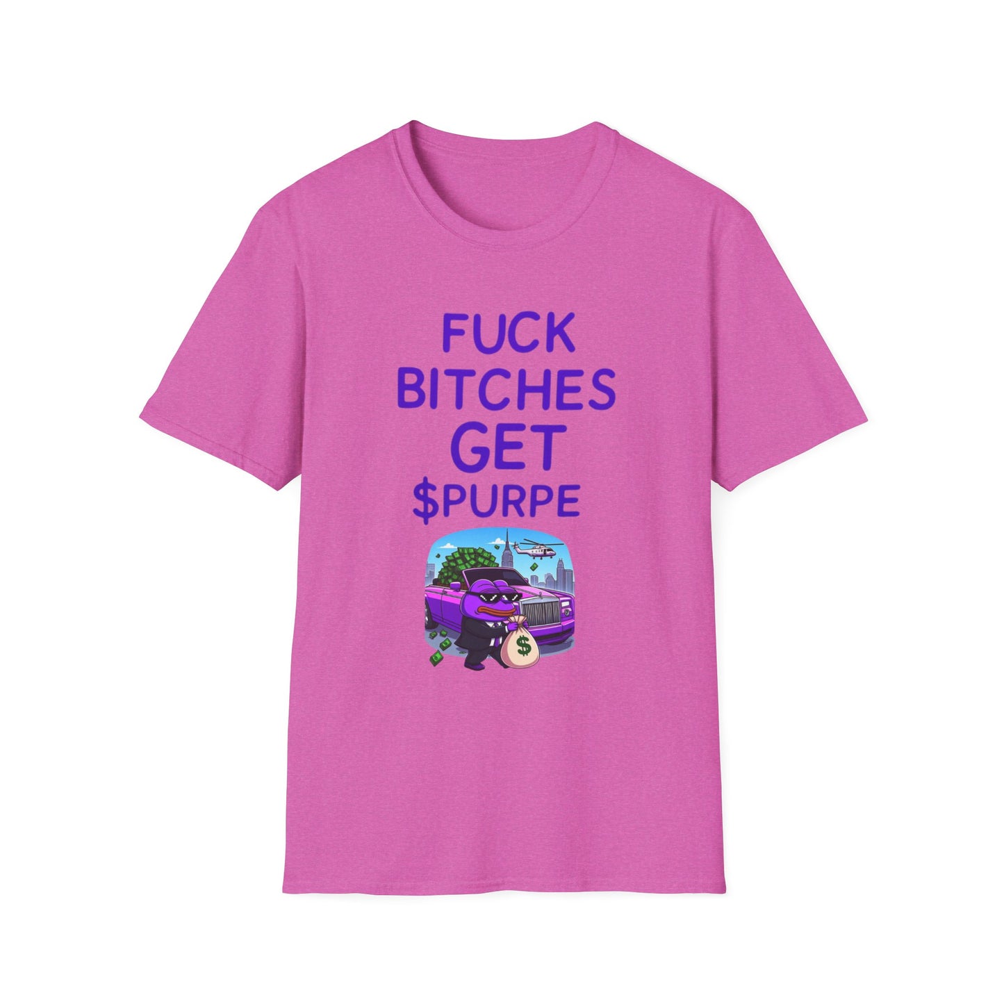 Fuck Bitches Get $Purpe Unisex Softstyle T-Shirt