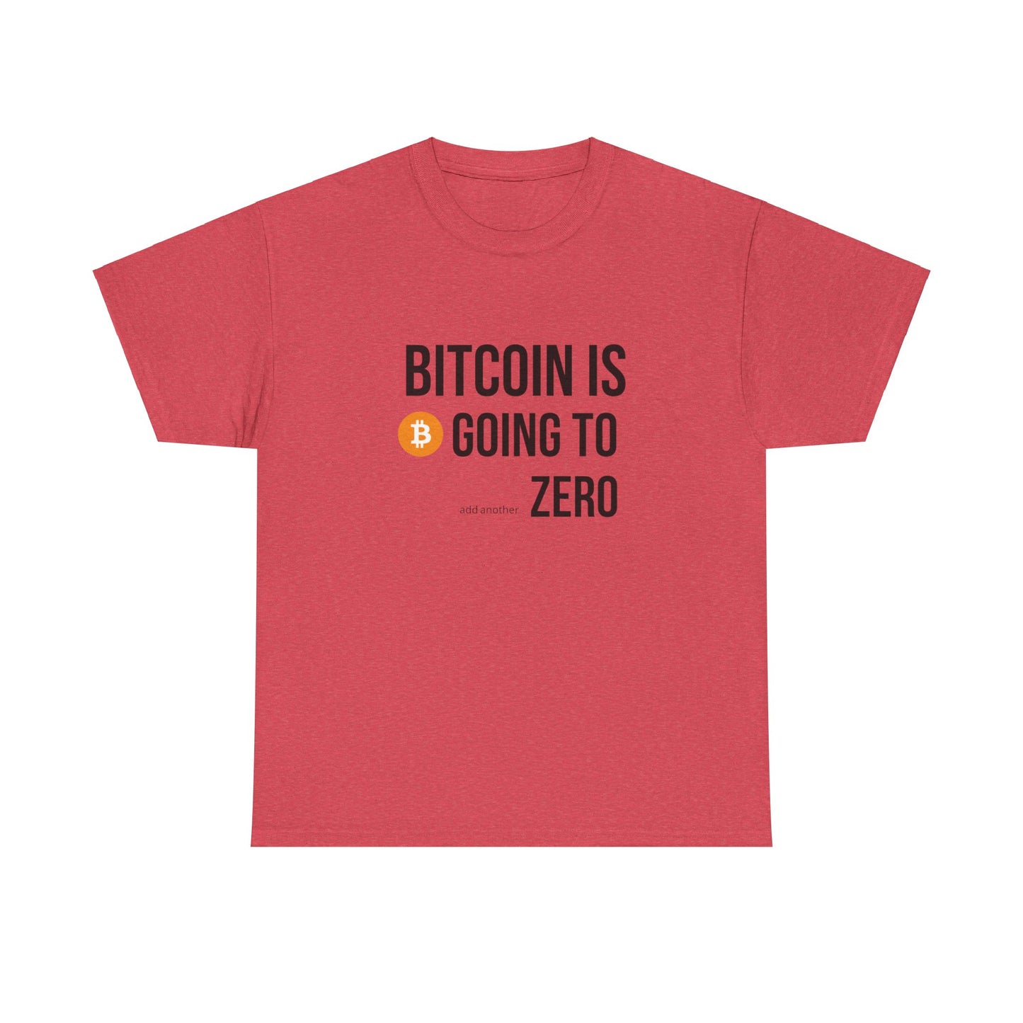 Bitcoin is Going to ZERO Heavy Cotton Tee