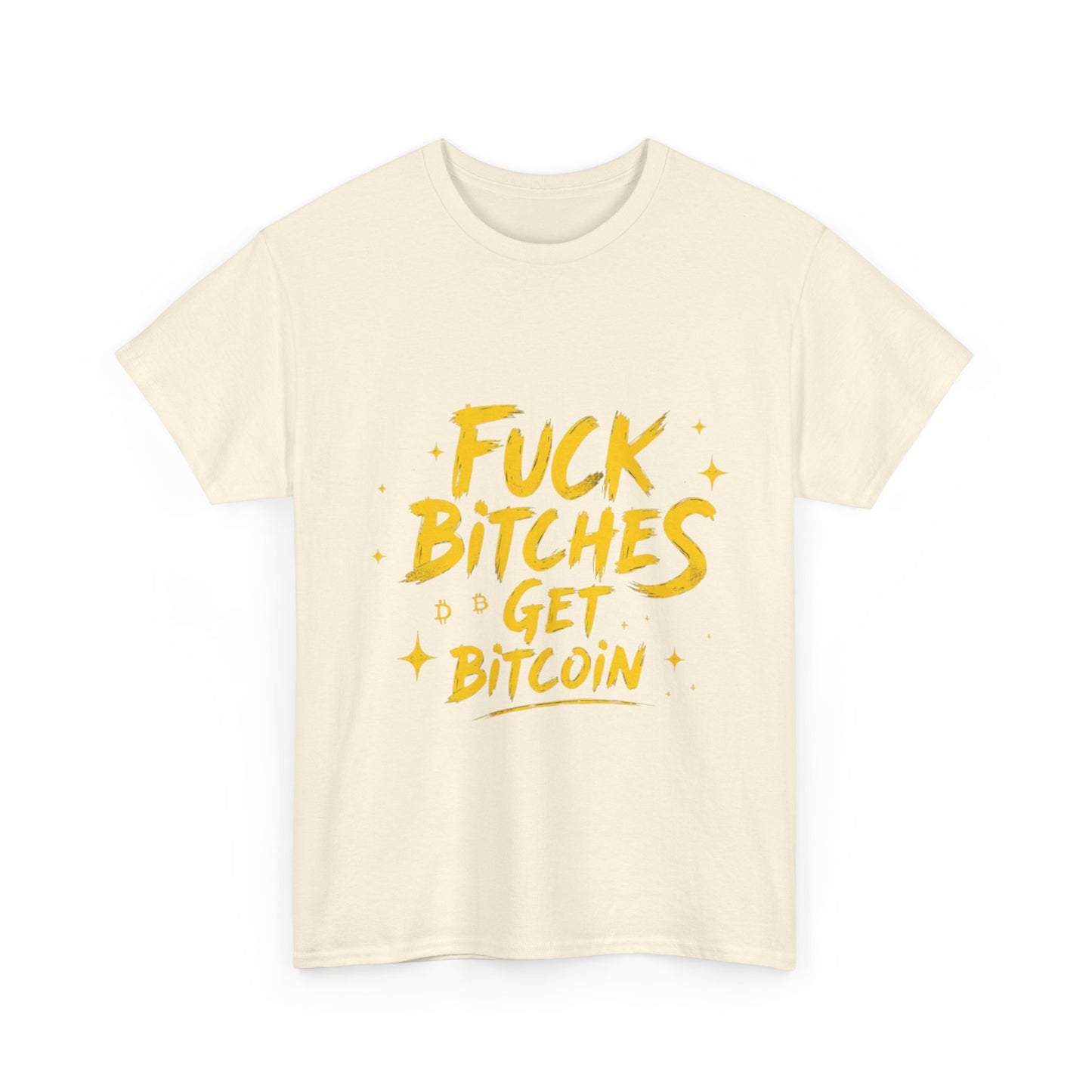 Fuck Bitches Get Bitcoin Heavy Cotton Tee