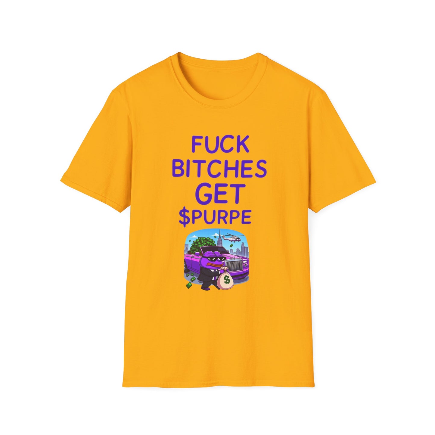 Fuck Bitches Get $Purpe Unisex Softstyle T-Shirt