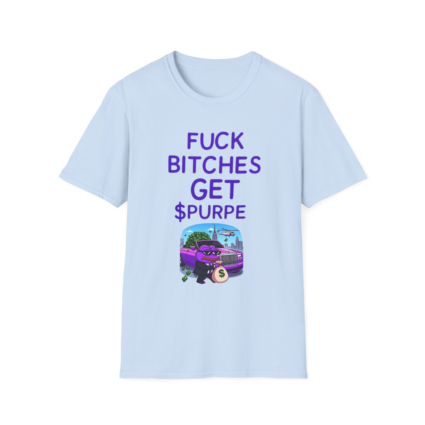 Fuck Bitches Get $Purpe Unisex Softstyle T-Shirt