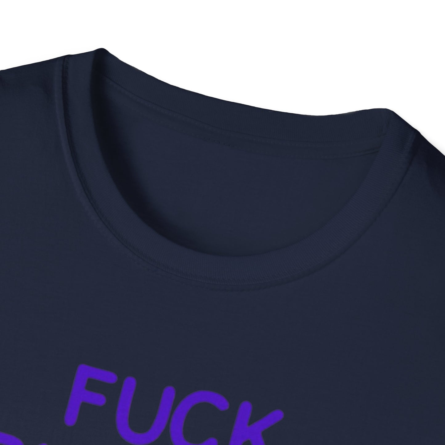 Fuck Bitches Get $Purpe Unisex Softstyle T-Shirt