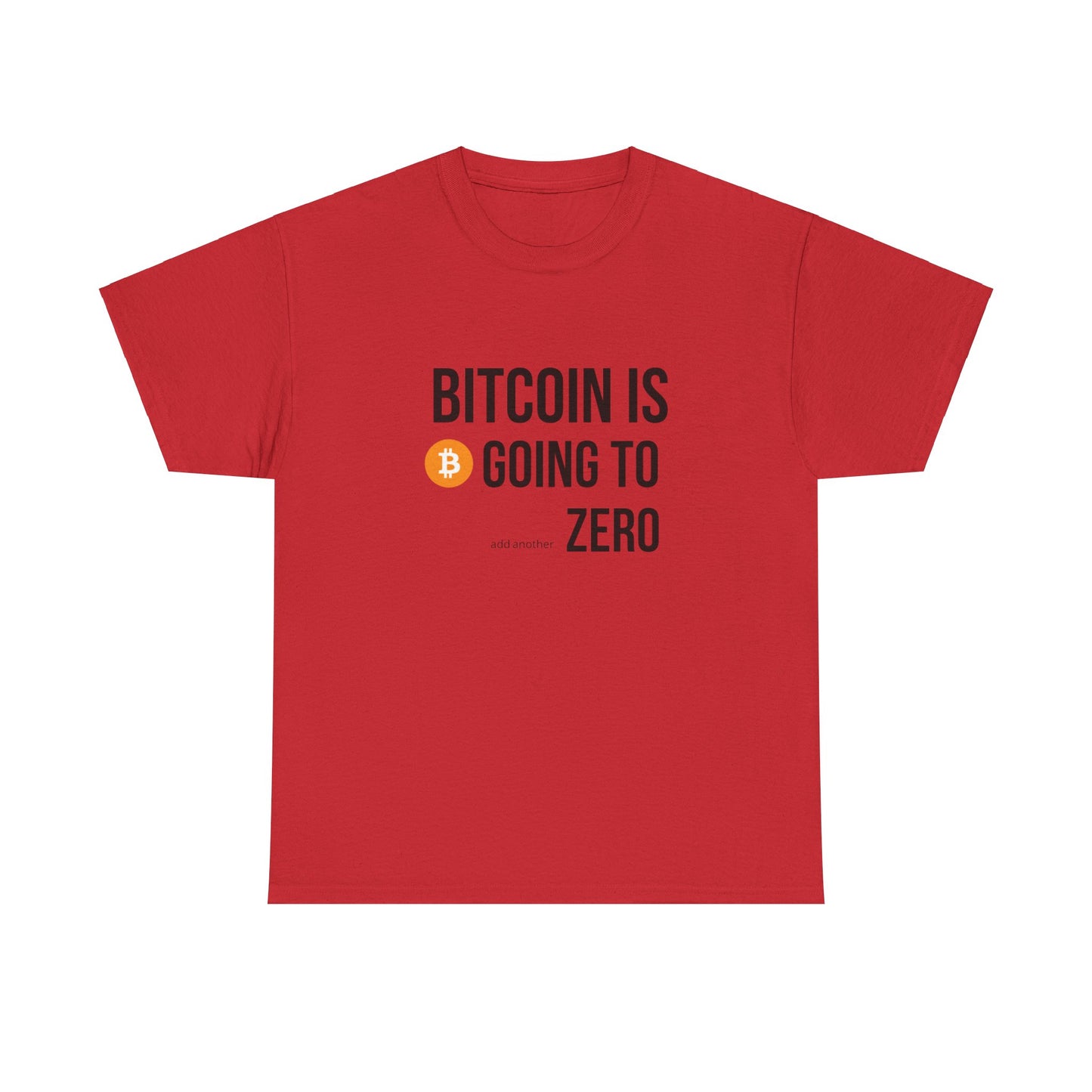 Bitcoin is Going to ZERO Heavy Cotton Tee